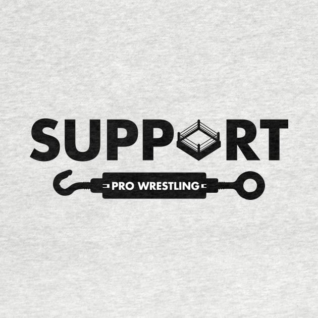 Support Pro Wrestling by Mercado Graphic Design